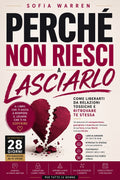 Perchè non Riesci a Lasciarlo
