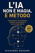 L'IA non è magia, è metodo