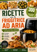 Ricette con la Friggitrice ad Aria