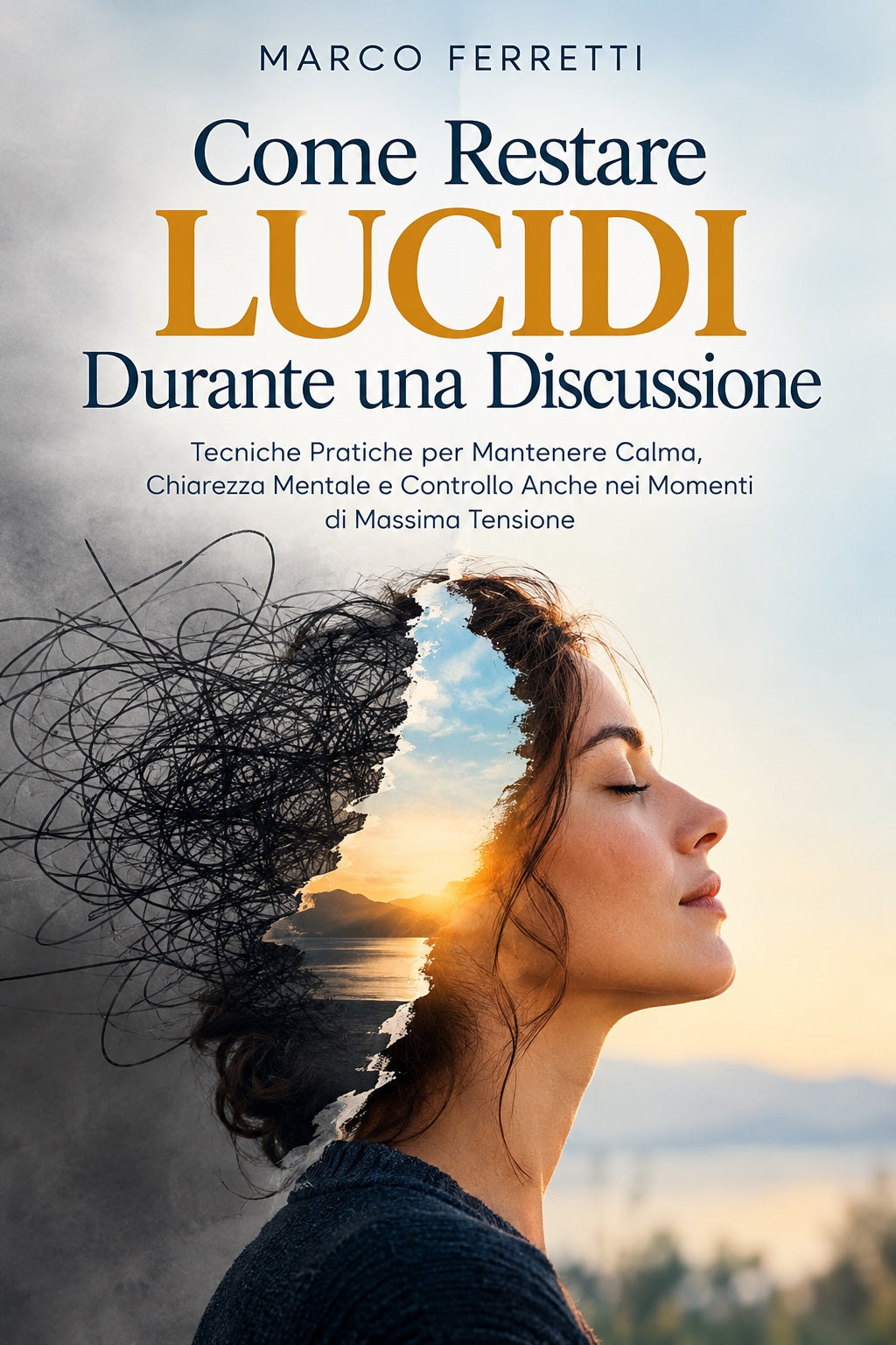 Come Restare Lucidi Durante una Discussione
